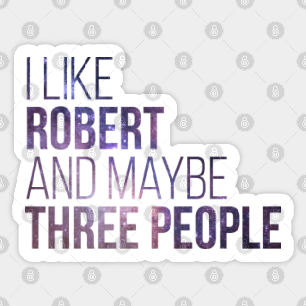 Robert Name Robert Name Sticker TeePublic